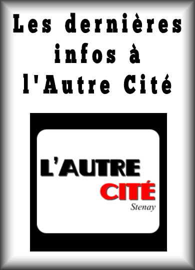 Les dernières infos à l'Autre Cité